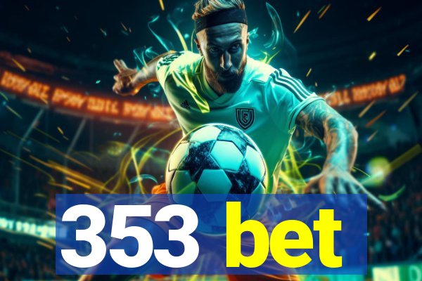 353 bet